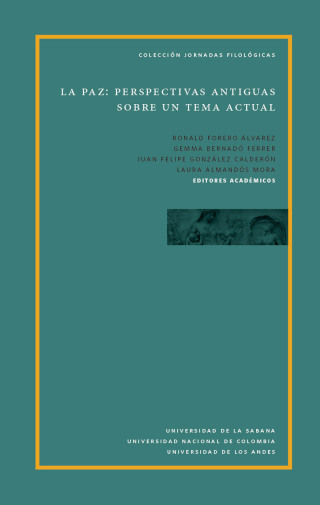 Cover image: La paz: Perspectivas antiguas sobre un tema actual . 1st edition 9789581205516