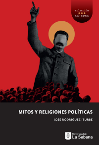 表紙画像: Mitos y religiones políticas 1st edition 9789581206001