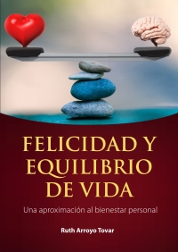 Imagen de portada: Felicidad y equilibrio de vida 1st edition 9789585030626