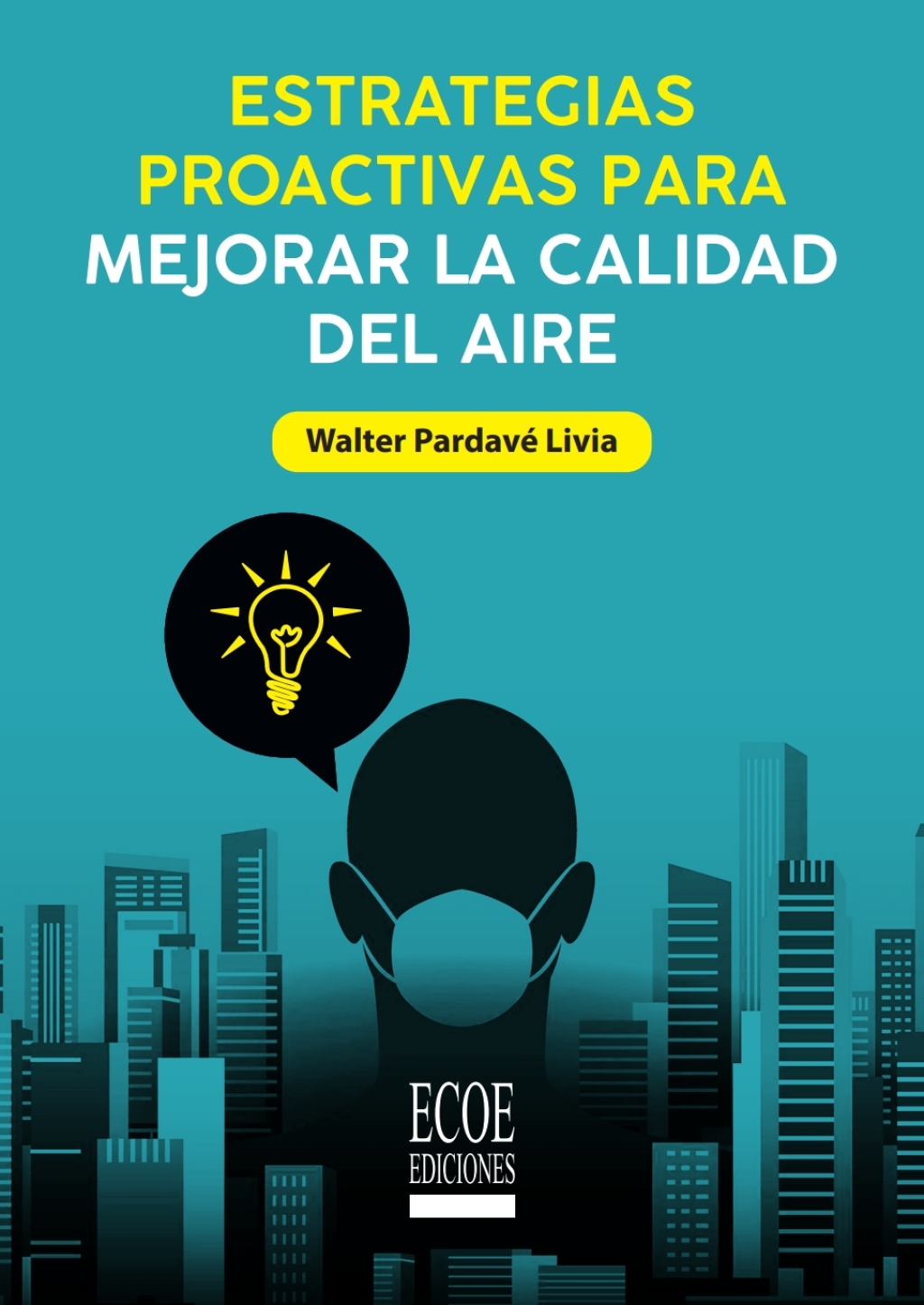 Estrategias proactivas para mejorar la calidad del aire 1st Edition