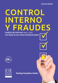 Cover image: Control interno y fraudes. Análisis de Informe COSO I, II y III con base en los ciclos transaccionales 4th edition 9789585031951