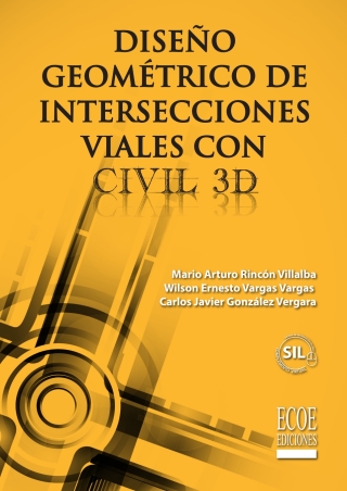 Cover image: Diseño geométrico de intersecciones viales con civil 3D 1st edition 9789585033962