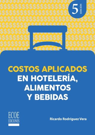 Cover image: Costos aplicados en hotelería, alimentos y bebidas 5th edition 9789585034242