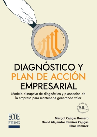Cover image: Diagnóstico y plan de acción empresarial. Modelo disruptivo de diagnóstico y planeación de la empresa para mantenerla generando valor 1st edition 9789585036093