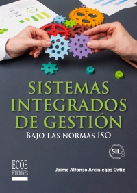 Cover image: Sistemas integrados de gestión. Bajo las normas ISO 1st edition 9789585036659