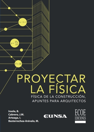 Cover image: Proyectar la física. Física de la construcción, apuntes para arquitectos 1st edition 9789585037915