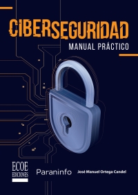 صورة الغلاف: Ciberseguridad. Manual práctico 1st edition 9789585038394