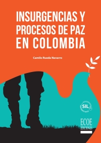 Cover image: Insurgencias y procesos de paz en Colombia 1st edition 9789585038769