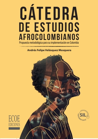 Cover image: Cátedra de estudios afrocolombianos. Propuesta metodológica para su implementación en Colombia 1st edition 9789585039117
