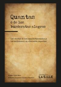 Cover image: Quantas o de los burócratas alegres: Efectos de las cuantificaciones y las mediciones en la educación superior 1st edition 9789585486997