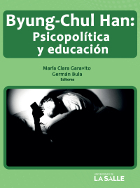 صورة الغلاف: Byun-Chul Han: psicopolítica y educación 1st edition 9789585136069