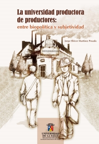 Cover image: La universidad productora de productores: Entre biopolítica y subjetividad 1st edition 9789588572260