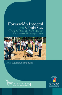 Cover image: Formación integral y en contexto: Casos desde prácticas docentes universitarias 1st edition 9789588572819