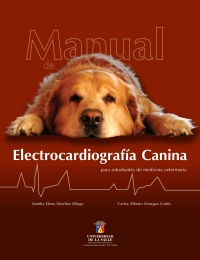 Cover image: Manual de electrocardiografía canina para estudiantes de medicina veterinaria 1st edition 9789588572079