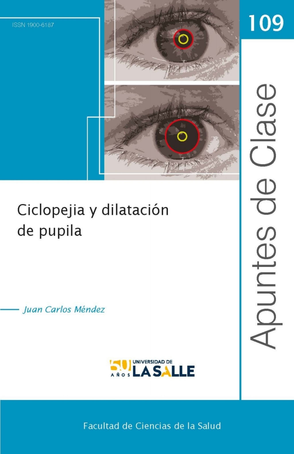Cicloplejía y dilatación de pupila 1st Edition