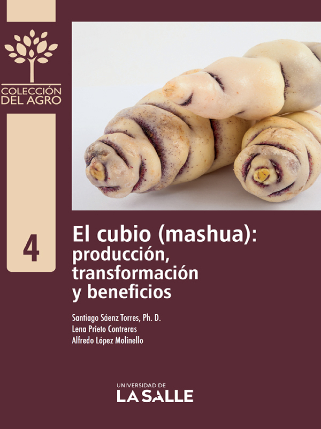 El cubio (mashua): producción, transformación y beneficios 1st Edition