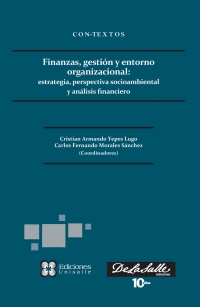 Omslagafbeelding: Finanzas, gestión y entorno organizacional: Estrategia, perspectiva socioambiental y análisis financiero 1st edition 9789585148703