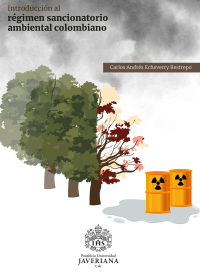 Cover image: Introducción al régimen sancionatorio ambiental colombiano. 1st edition 9789585177307