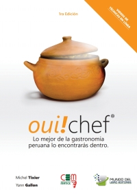 Cover image: Oui! chef. lo mejor de la gastronomia peruana lo encontraras dentro 1st edition 9789585345621