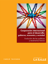 Cover image: Cooperación internacional para el desarrollo: gobierno, economía y sociedad: Evolución de las políticas y escenarios futuros 1st edition 9789585400047