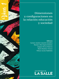 Cover image: Dimensiones y configuraciones en la relación educación y sociedad 1st edition 9789585400122