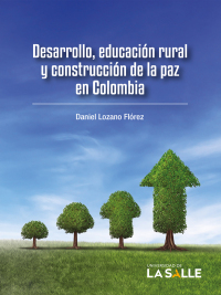 Titelbild: Desarrollo, educación rural y construcción de la paz en Colombia 1st edition 9789585400276