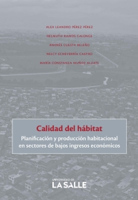 Imagen de portada: Calidad del hábitat: Planificación y producción habitacional en sectores de bajos ingresos económicos 1st edition 9789585400290