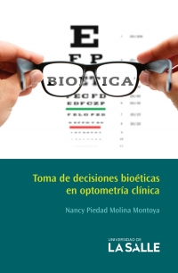 Cover image: Toma de decisiones bioéticas en optometría clínica 1st edition 9789585400351