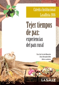 Cover image: Tejer tiempos de paz: Experiencias del país rural 1st edition 9789585400375