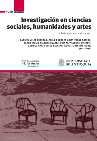 صورة الغلاف: Investigación en ciencias sociales, humanidades y artes. Debates para su valoración 1st edition 9789585413603