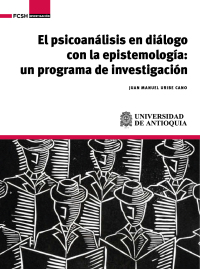 صورة الغلاف: El psicoanálisis en diálogo con la epistemología. Un programa de investigación 1st edition 9789585413672