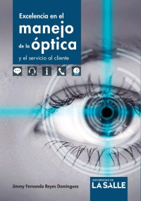 Cover image: Excelencia en el manejo de la óptica y el servicio al cliente 1st edition 9789585486256