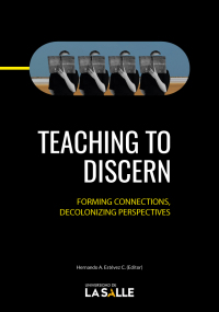 Imagen de portada: Teaching to discern: Forming Connections, Decolonizing Perspectives 1st edition 9789585486775