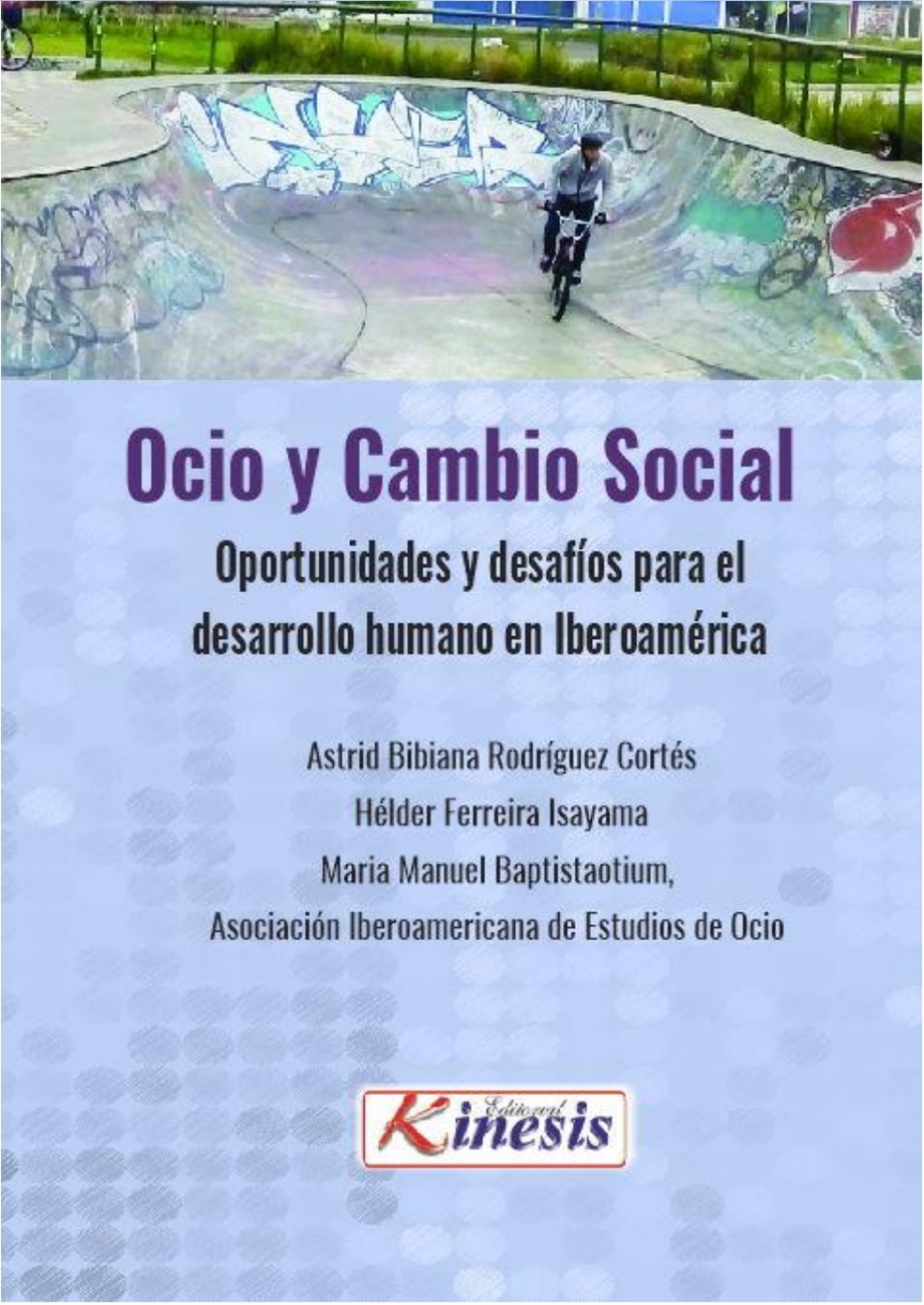 Ocio y cambio social. Oportunidades y desafios para el desarrollo en iberoamerica 1st Edition