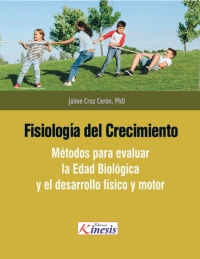 Cover image: Fisiologia del crecimiento. Metodos para evaluar la edad biologica y el desarrollo fisico y motor 1st edition 9789585592261