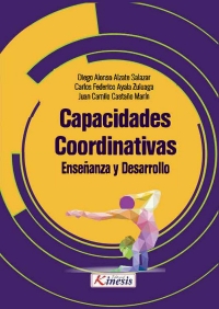 Cover image: Capacidades coordinativas: enseñanza y desarrollo 1st edition 9789585592339