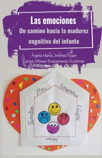 表紙画像: Las emociones. Un camino hacia la madurez cognitiva del infante 1st edition 9789585592599