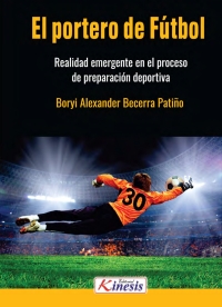 Cover image: El portero de futbol: realidad emergente en el proceso de preparacion deportiva 1st edition 9789585592797