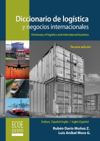 Cover image: Diccionario de logística y negocios internacionales 3rd edition 9789586486057