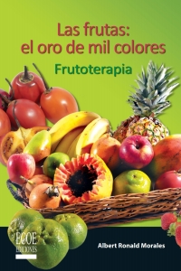 صورة الغلاف: Frutas: El oro y mil colores 1st edition 9789586487047