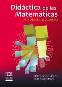 Cover image: Didáctica de las matemáticas. De preescolar a secundaria 1st edition 9789586487122