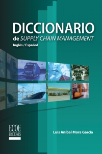 表紙画像: Diccionario de Supply Chain Management 1st edition 9789586487467