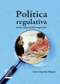 Cover image: Política regulativa en la educación superior 1st edition 9789586488402