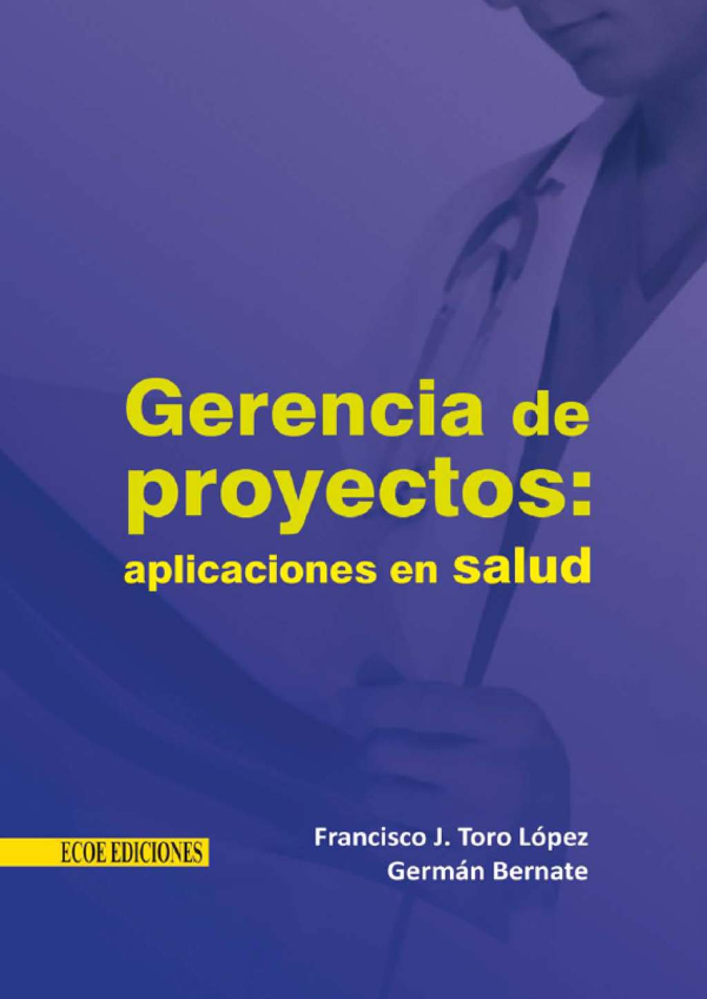 Gerencia de proyectos: aplicaciones en salud 1st Edition