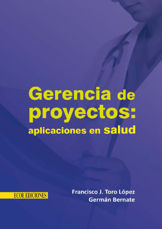 Cover image: Gerencia de proyectos: aplicaciones en salud 1st edition 9789586488020