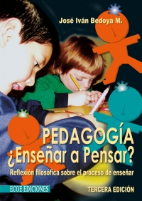 Cover image: Pedagogía ¿enseñar a pensar? 3rd edition 9789586485289