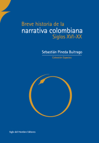 Imagen de portada: Breve historia de la narrativa colombiana. 1st edition 9789586652322