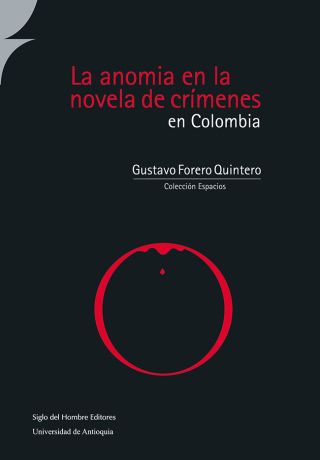 Cover image: La anomia en la novela de crímenes en Colombia. 1st edition 9789586652285