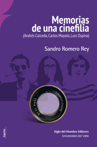 Omslagafbeelding: Memorias de una cinefilia. (Andres Caicedo  Carlos Mayolo  Luis Ospina) 1st edition 9789586653541