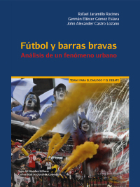 Imagen de portada: Fútbol y barras bravas 1st edition 9789586655071